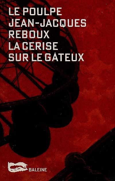 La cerise sur le gâteux