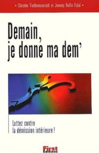 Demain, je donne ma dem' ! : êtes-vous réellement prêt à quitter l'entreprise ?