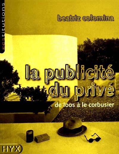 La publicité du privé : de Loos à Le Corbusier