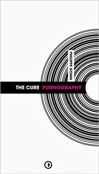 The Cure : Pornography