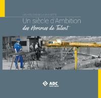 Un siècle d'ambition des hommes de talent : les Ateliers de la chaînette