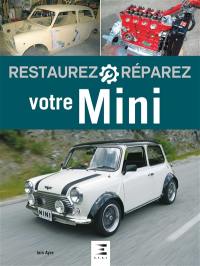 Restaurez et réparez votre Mini