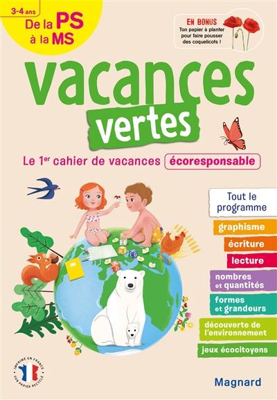 Vacances vertes de la PS à la MS, 3-4 ans : le 1er cahier de vacances écoresponsable : tout le programme