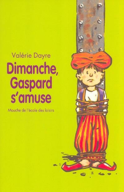 Dimanche, Gaspard s'amuse