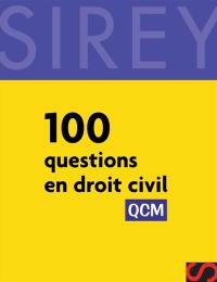 100 questions en droit civil : QCM