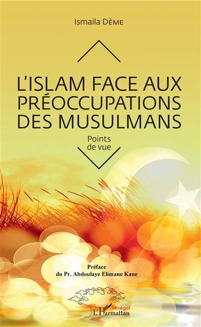 L'islam face aux préoccupations des musulmans : points de vue