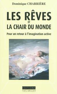 Les rêves et la chair du monde : pour un retour à l'imagination active