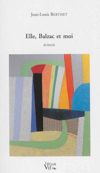 Elle, Balzac et moi