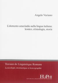 L'elemento amerindio nella lingua italiana : lessico, etimologia, storia