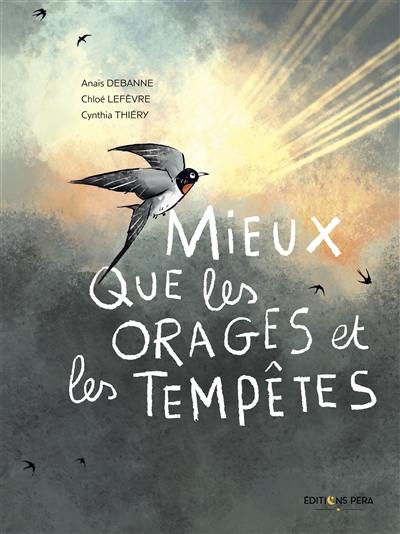 Mieux que les orages et les tempêtes