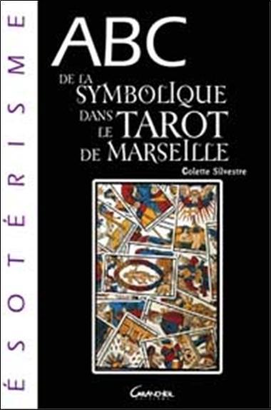 Abc de la symbolique dans le tarot de Marseille : Wirth, Marseille