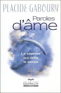 Paroles d'âme : sagesse qui défie le temps