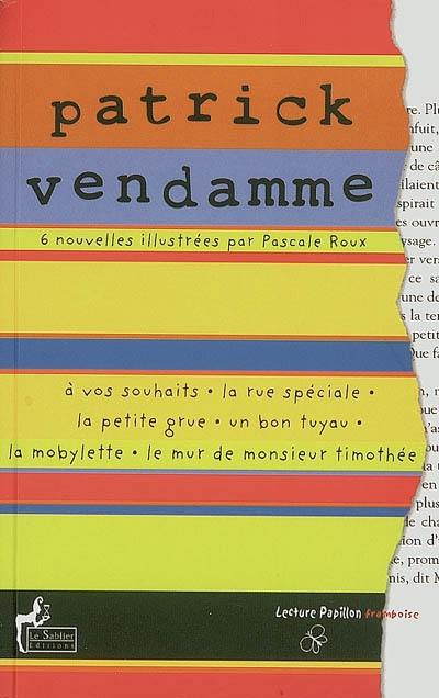 A vos souhaits. La rue spéciale. La petite grue