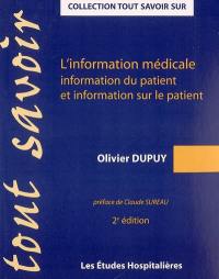 L'information médicale : information du patient et information sur le patient