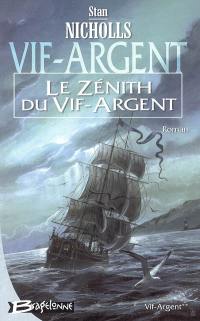 Vif-Argent. Vol. 2. Le zénith du Vif-Argent