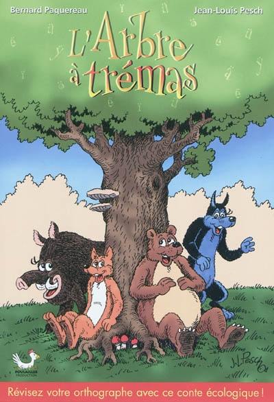 L'arbre à trémas L'arbre à trémas