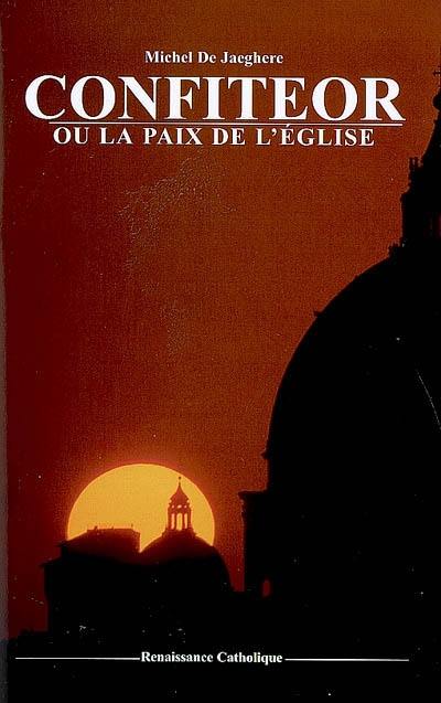 Confiteor ou La paix de l'Eglise