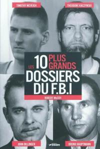 Les 10 plus grands dossiers du FBI