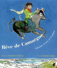 Rêve de Camargue : Tristan, Icare et Isodore