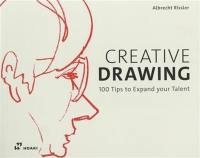 Creative Drawing : 100 Tips to Expand your Talent