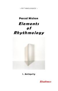 Elements of rhythmology. Vol. 1. Antiquity