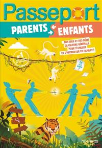 Passeport parents et enfants : jeux et défis en famille