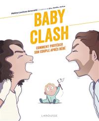 Baby clash : comment protéger son couple après bébé