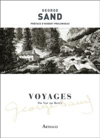 Voyages. Du Var au Berry