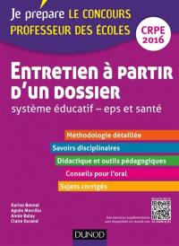 Entretien à partir d'un dossier : système éducatif, EPS et santé : oral-admission, professeur des écoles concours 2016, CRPE 2016