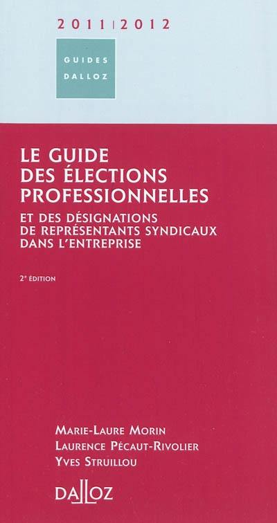 Le guide des élections professionnelles et des désignations de représentants syndicaux dans l'entreprise