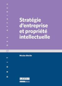 Stratégie d'entreprise et propriété intellectuelle