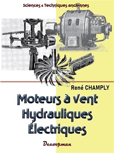 Moteurs à vent, hydrauliques, électriques Moteurs à vent, hydrauliques, électriques