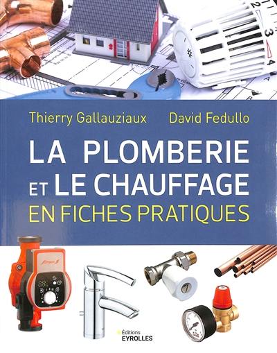 La plomberie et le chauffage en fiches pratiques