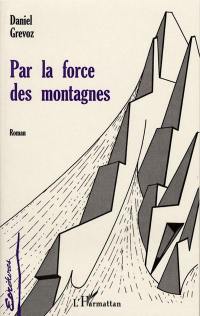 Par la force des montagnes