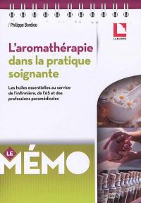 L'aromathérapie dans la pratique soignante : les huiles essentielles au service de l'infirmière, de l'AS et des professions paramédicales