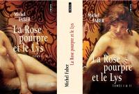 La rose pourpre et le lys : tomes 1 et 2