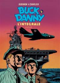 Buck Danny : l'intégrale. Vol. 4. 1953-1955