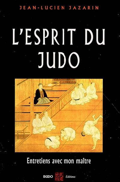 L'esprit du judo : entretiens avec mon maître