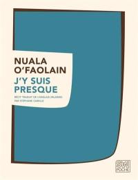 J'y suis presque : le parcours inachevé d'une femme de Dublin : récit