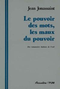 Le pouvoir des mots, les maux du pouvoir : des romanciers haïtiens de l'exil : entretiens