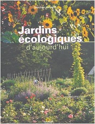 Jardins écologiques d'aujourd'hui