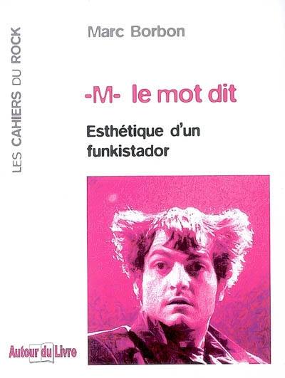 M le mot dit : esthétique d'un funkistador