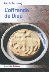 L'offrande de Dieu