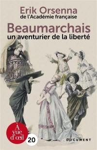 Beaumarchais : un aventurier de la liberté : document