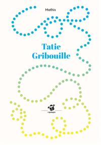 Tatie gribouille