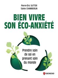 Bien vivre son éco-anxiété : prendre soin de soi pour prendre soin du monde