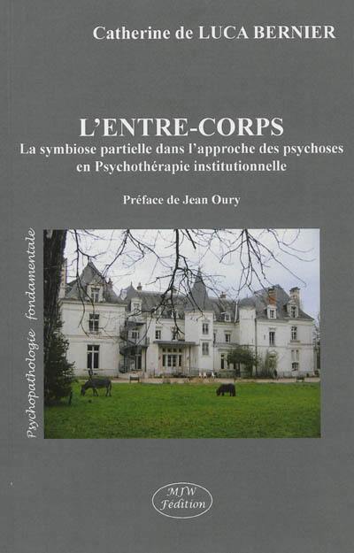 L'entre-corps : la symbiose partielle dans l'approche des psychoses en psychothérapie institutionnelle