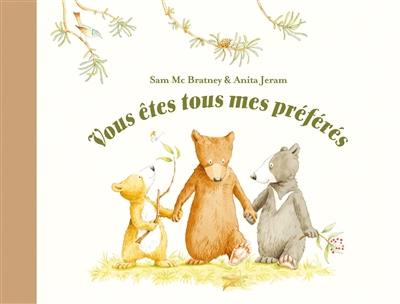 Vous êtes tous mes préférés