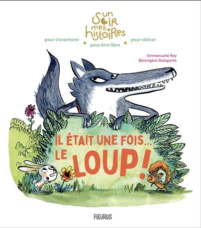 Il était une fois... le loup !