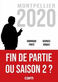 Montpellier 2020 : fin de partie ou saison 2 ?